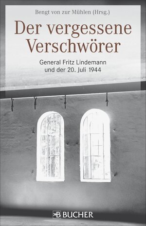 Buchcover Der vergessene Verschwörer | Bengt von ZurMühlen | EAN 9783765818516 | ISBN 3-7658-1851-8 | ISBN 978-3-7658-1851-6