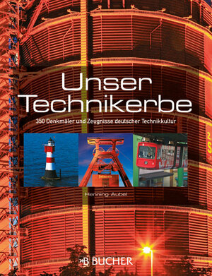 Buchcover Unser Technikerbe | Henning Aubel | EAN 9783765818868 | ISBN 3-7658-1886-0 | ISBN 978-3-7658-1886-8