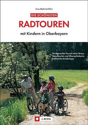Buchcover Die schönsten Radtouren mit Kindern in Oberbayern | Lisa Bahnmüller | EAN 9783765841002 | ISBN 3-7658-4100-5 | ISBN 978-3-7658-4100-2