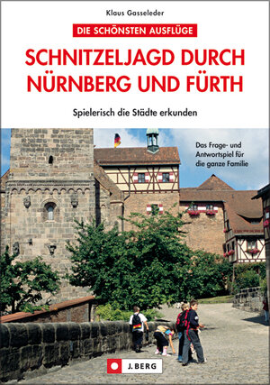Buchcover Schnitzeljagd durch Nürnberg | Klaus Gasseleder | EAN 9783765842009 | ISBN 3-7658-4200-1 | ISBN 978-3-7658-4200-9