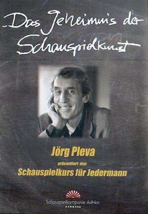 Buchcover Das Geheimnis der Schauspielkunst | Jörg Pleva | EAN 9783766091079 | ISBN 3-7660-9107-7 | ISBN 978-3-7660-9107-9
