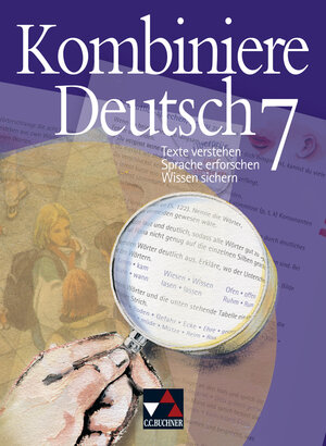 Buchcover Kombiniere Deutsch - Texte verstehen - Sprache erforschen - Wissen sichern / Kombiniere Deutsch 7 | Ursula Hartmüller | EAN 9783766137470 | ISBN 3-7661-3747-6 | ISBN 978-3-7661-3747-0