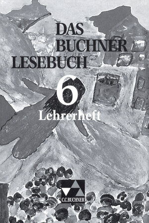 Buchcover Das Buchner Lesebuch / Das Buchner Lesebuch LH 6 | Karl Hotz | EAN 9783766138163 | ISBN 3-7661-3816-2 | ISBN 978-3-7661-3816-3