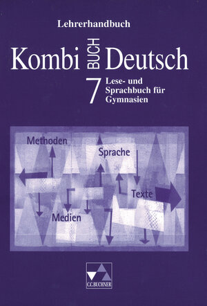 Buchcover Kombi-Buch Deutsch - Lese- und Sprachbuch für Gymnasien / Kombi-Buch Deutsch LH 7 | Kerstin Dambach | EAN 9783766138873 | ISBN 3-7661-3887-1 | ISBN 978-3-7661-3887-3