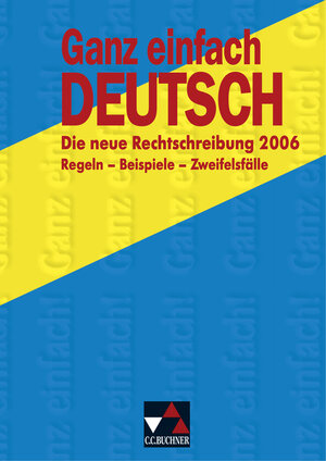 Buchcover Ganz einfach Deutsch / Ganz einfach Deutsch – Die neue Rechtschreibung | Hans Gerd Rötzer | EAN 9783766141699 | ISBN 3-7661-4169-4 | ISBN 978-3-7661-4169-9