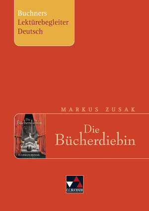 Buchcover Buchners Lektürebegleiter Deutsch / Zusak, Die Bücherdiebin | Christiane Althoff | EAN 9783766142894 | ISBN 3-7661-4289-5 | ISBN 978-3-7661-4289-4