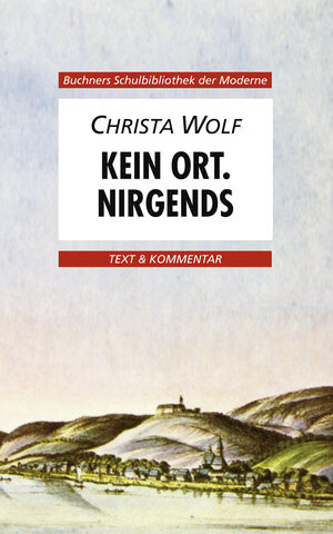 Buchners Schulbibliothek der Moderne: Kein Ort. Nirgends. Mit Materialien: Texte und Interpretationen: 4