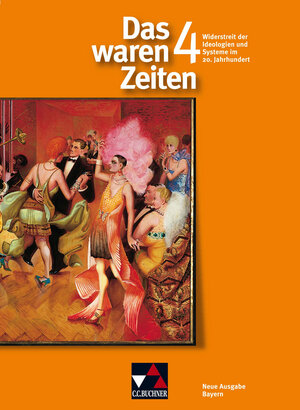 Buchcover Das waren Zeiten – Neue Ausgabe Bayern / Das waren Zeiten Bayern 4 | Dieter Brückner | EAN 9783766144546 | ISBN 3-7661-4454-5 | ISBN 978-3-7661-4454-6
