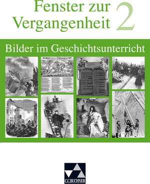 Buchcover Begleitmaterial Geschichte / Fenster zur Vergangenheit 2 | Herwig Buntz | EAN 9783766146076 | ISBN 3-7661-4607-6 | ISBN 978-3-7661-4607-6