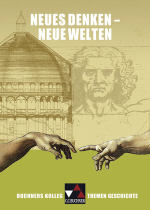 Buchcover Buchners Kolleg. Themen Geschichte / Neues Denken – neue Welten | Maximilian Lanzinner | EAN 9783766146984 | ISBN 3-7661-4698-X | ISBN 978-3-7661-4698-4