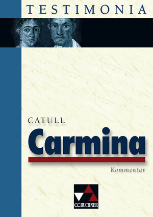 Testimonia: Catull 'Carmina', Kommentar