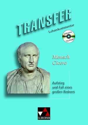 Buchcover Transfer. Die Lateinlektüre / Mensch Cicero LK | Christian Zitzl | EAN 9783766151902 | ISBN 3-7661-5190-8 | ISBN 978-3-7661-5190-2