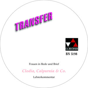 Buchcover Transfer. Die Lateinlektüre / Clodia, Calpurnia & Co. LK | Susanne Bohm | EAN 9783766151988 | ISBN 3-7661-5198-3 | ISBN 978-3-7661-5198-8