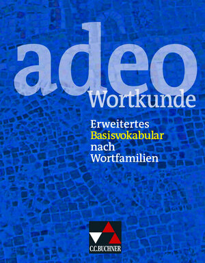Buchcover adeo / adeo Wortkunde | Andrea Kammerer | EAN 9783766152732 | ISBN 3-7661-5273-4 | ISBN 978-3-7661-5273-2