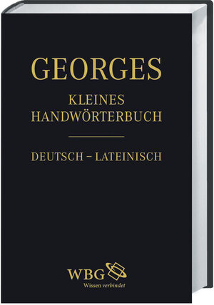 Buchcover Georges / Kleines Handwörterbuch Deutsch – Lateinisch | Karl Ernst Georges | EAN 9783766153982 | ISBN 3-7661-5398-6 | ISBN 978-3-7661-5398-2