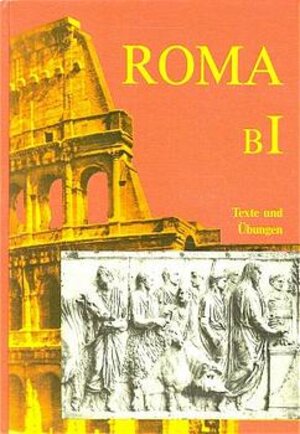 Buchcover Roma B. Unterrichtswerk für Latein | Reinhold Ernstberger | EAN 9783766155719 | ISBN 3-7661-5571-7 | ISBN 978-3-7661-5571-9