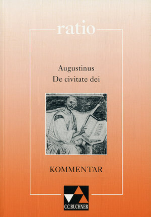 ratio: Augustinus 'De civitate dei', Kommentar