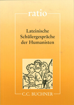 ratio: Lateinische Schülergespräche der Humanisten: 31