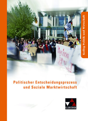 Buchcover Kolleg Politik und Wirtschaft / Politischer Entscheidungsprozess | Stefan Knapp | EAN 9783766168450 | ISBN 3-7661-6845-2 | ISBN 978-3-7661-6845-0