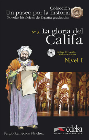 Buchcover Un paseo por la historia / La gloria del califa | Sergio Remedios | EAN 9783766171344 | ISBN 3-7661-7134-8 | ISBN 978-3-7661-7134-4