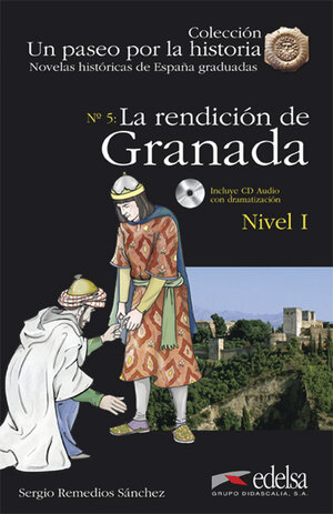 Buchcover Un paseo por la historia / La rendición de Granada | Sergio Remedios | EAN 9783766171351 | ISBN 3-7661-7135-6 | ISBN 978-3-7661-7135-1