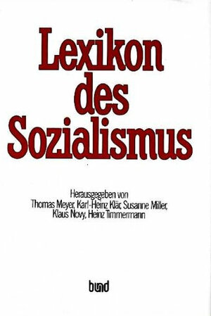 Buchcover Lexikon des Sozialismus  | EAN 9783766305961 | ISBN 3-7663-0596-4 | ISBN 978-3-7663-0596-1