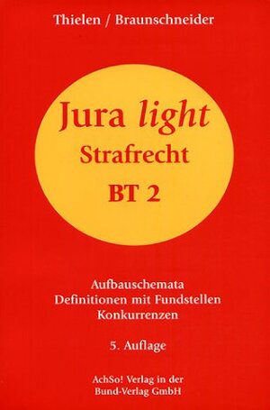 Buchcover Strafrecht BT 2 | Liz Thielen | EAN 9783766312136 | ISBN 3-7663-1213-8 | ISBN 978-3-7663-1213-6