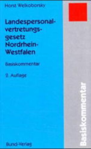 Buchcover Landespersonalvertretungsgesetz Nordrhein-Westfalen | Horst Welkoborsky | EAN 9783766329943 | ISBN 3-7663-2994-4 | ISBN 978-3-7663-2994-3