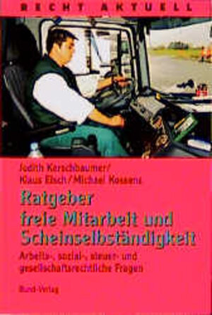 Buchcover Ratgeber freie Mitarbeit und Scheinselbständigkeit | Judith Kerschbaumer | EAN 9783766331908 | ISBN 3-7663-3190-6 | ISBN 978-3-7663-3190-8