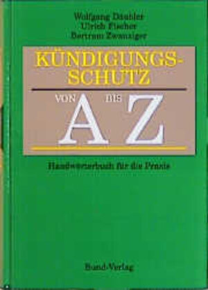Buchcover Kündigungsschutz von A bis Z | Wolfgang Däubler | EAN 9783766332110 | ISBN 3-7663-3211-2 | ISBN 978-3-7663-3211-0