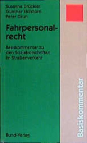 Fahrpersonalrecht. Kommentar zu den Sozialvorschriften im Straßenverkehr