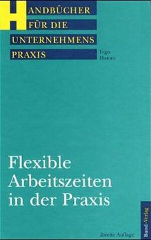 Buchcover Flexible Arbeitszeiten in der Praxis | Ingo Hamm | EAN 9783766332691 | ISBN 3-7663-3269-4 | ISBN 978-3-7663-3269-1