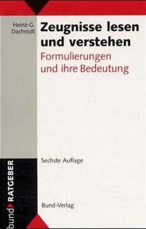 Buchcover Zeugnisse lesen und verstehen | Heinz G Dachrodt | EAN 9783766332707 | ISBN 3-7663-3270-8 | ISBN 978-3-7663-3270-7