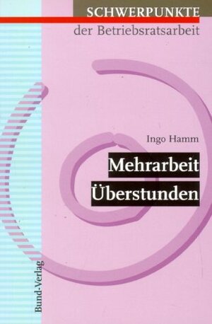 Buchcover Mehrarbeit, Überstunden | Ingo Hamm | EAN 9783766333322 | ISBN 3-7663-3332-1 | ISBN 978-3-7663-3332-2