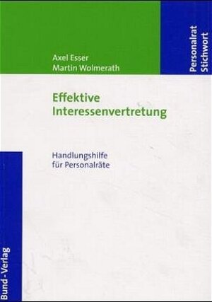 Buchcover Effektive Interessenvertretung | Axel Esser | EAN 9783766333513 | ISBN 3-7663-3351-8 | ISBN 978-3-7663-3351-3