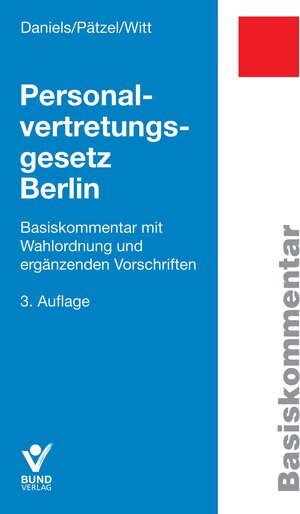 Buchcover Personalvertretungsgesetz Berlin | Wolfgang Daniels | EAN 9783766364814 | ISBN 3-7663-6481-2 | ISBN 978-3-7663-6481-4