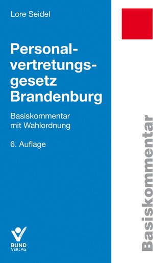 Buchcover Personalvertretungsgesetz Brandenburg | Lore Seidel | EAN 9783766365231 | ISBN 3-7663-6523-1 | ISBN 978-3-7663-6523-1