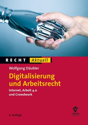 Buchcover Digitalisierung und Arbeitsrecht | Wolfgang Däubler | EAN 9783766366900 | ISBN 3-7663-6690-4 | ISBN 978-3-7663-6690-0