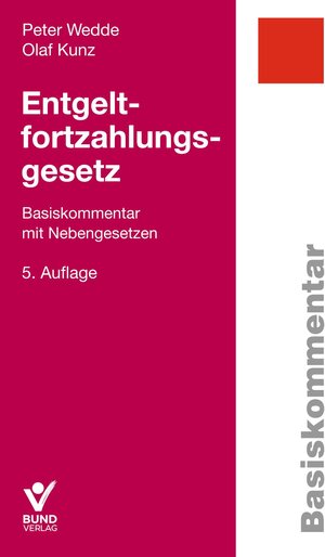 Buchcover Entgeltfortzahlungsgesetz | Peter Wedde | EAN 9783766367181 | ISBN 3-7663-6718-8 | ISBN 978-3-7663-6718-1