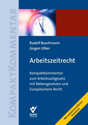 Buchcover Arbeitszeitrecht | Rudolf Buschmann | EAN 9783766368669 | ISBN 3-7663-6866-4 | ISBN 978-3-7663-6866-9