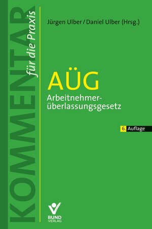 Buchcover AÜG – Arbeitnehmerüberlassungsgesetz  | EAN 9783766372284 | ISBN 3-7663-7228-9 | ISBN 978-3-7663-7228-4