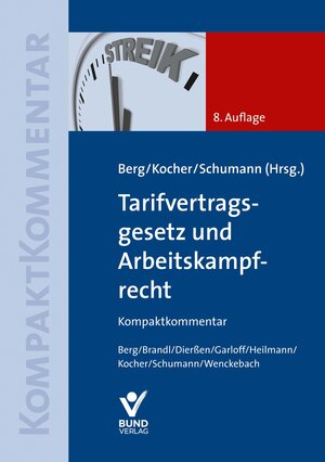 Buchcover Tarifvertragsgesetz und Arbeitskampfrecht | Martina Dierßen | EAN 9783766374028 | ISBN 3-7663-7402-8 | ISBN 978-3-7663-7402-8