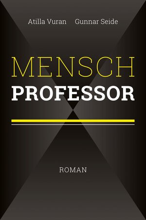 Buchcover Mensch Professor | Atilla Vuran | EAN 9783766499530 | ISBN 3-7664-9953-X | ISBN 978-3-7664-9953-0