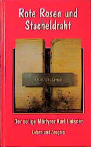 Buchcover Rote Rosen und Stacheldraht  | EAN 9783766600615 | ISBN 3-7666-0061-3 | ISBN 978-3-7666-0061-5