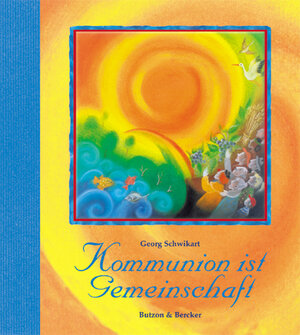 Kommunion ist Gemeinschaft