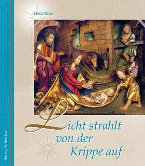 Buchcover Licht strahlt von der Krippe auf  | EAN 9783766606990 | ISBN 3-7666-0699-9 | ISBN 978-3-7666-0699-0