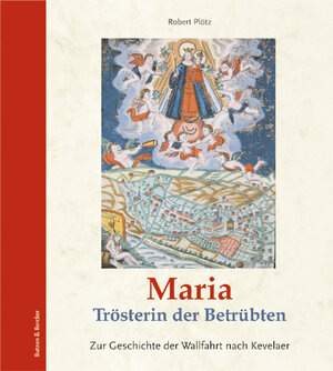 Buchcover Maria Trösterin der Betrübten | Robert Plötz | EAN 9783766608680 | ISBN 3-7666-0868-1 | ISBN 978-3-7666-0868-0