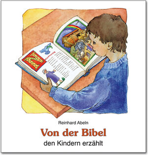 Buchcover Von der Bibel den Kindern erzählt | Reinhard Abeln | EAN 9783766612595 | ISBN 3-7666-1259-X | ISBN 978-3-7666-1259-5