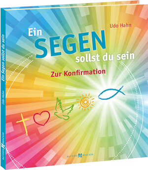 Buchcover Ein Segen sollst du sein | Udo Hahn | EAN 9783766619068 | ISBN 3-7666-1906-3 | ISBN 978-3-7666-1906-8