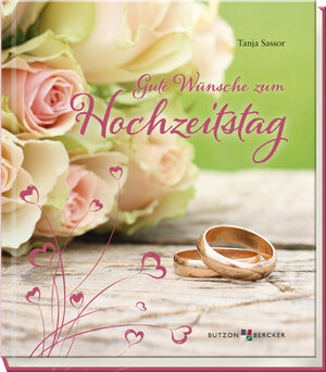 Buchcover Gute Wünsche zum Hochzeitstag | Tanja Sassor | EAN 9783766621313 | ISBN 3-7666-2131-9 | ISBN 978-3-7666-2131-3